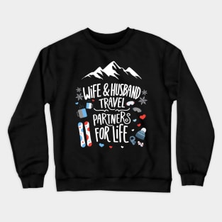 Wife & Husband Travel Partners For Life Honeymoon Snowboard Crewneck Sweatshirt